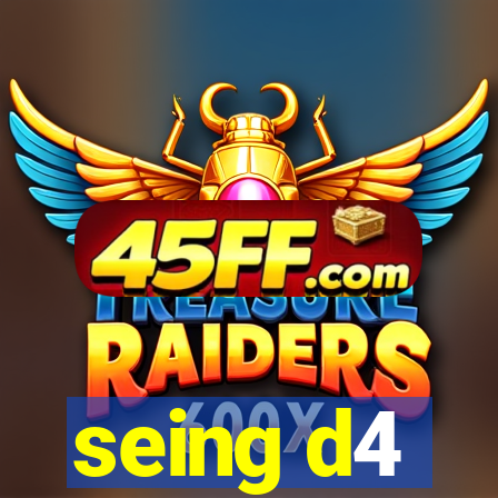 seing d4